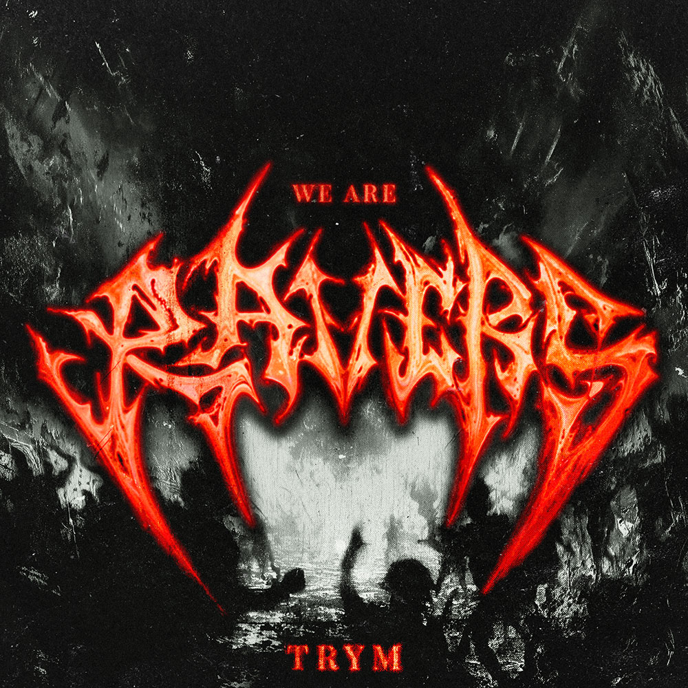 Trym - We Are Ravers